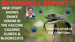 NEW STUDY SHOWS SNAKE VENOM RESPONSIBLE FOR SYMPTOMS OF COVID 19 & HOW TO REVERSE SYMPTOMS