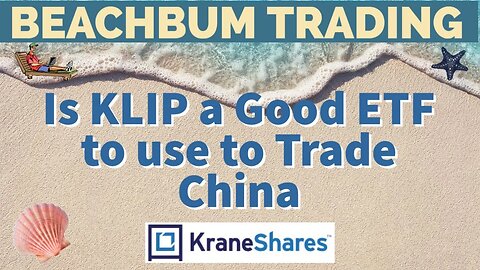 Is KLIP a Good ETF to use to Trade China?