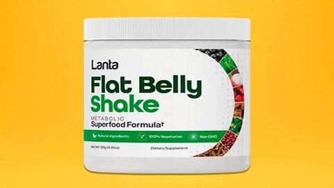 LANTA FLAT BELLY SHAKE - LANTA FLAT BELLY SHAKE REVIEWS - BEWARE! - Lanta Flat Belly Shake Review