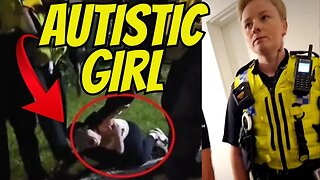 POLICE drag AUTISTIC Girl from her home!