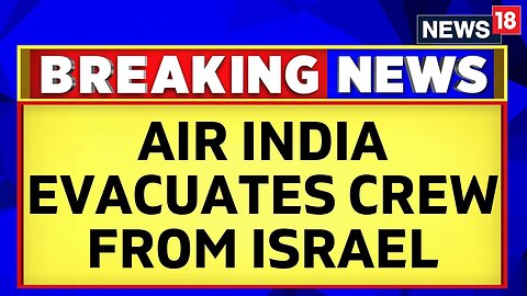 Israel Vs Palestine Day 2 Updates | Air India Evacuates Its Crew Members Stuck In Israel | News18