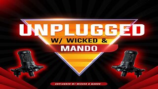 Unplugged w/ Wicked & Mando Ep #10