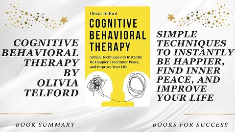 Cognitive Behavioral Therapy: Techniques to Be Happier and Find Inner Peace by Olivia Telford