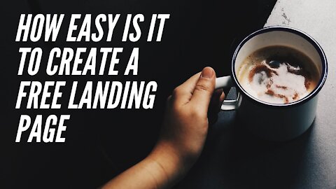 how easy is it to create a free landing page
