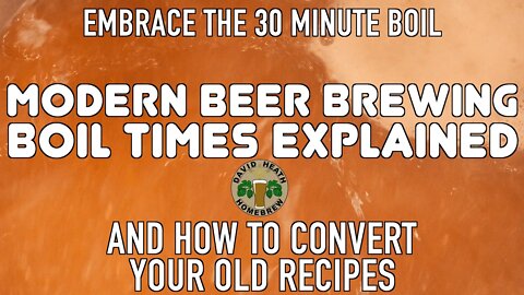 Modern Beer Brewing Boil Times Explained & How To Covert Older 90/60 Minute Recipes