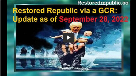 Restored Republic via a GCR Update as of September 28, 2022