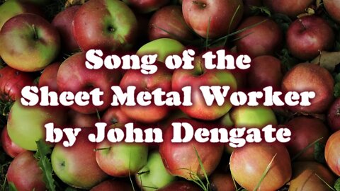 Song of the Sheet Metal Worker by John Dengate
