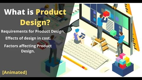 What is product Design? [Animated], Product design requirements