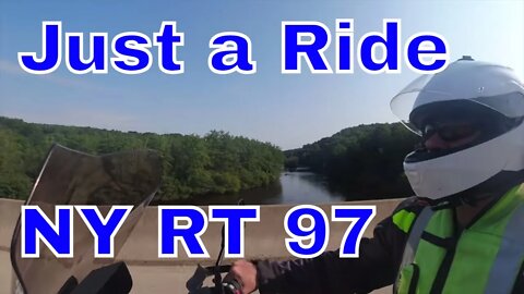 Just a ride Pa and NY Rt 97