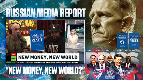 CBDC | Why Is Russian State Media Reporting "New Money, New World?" + Joe Rogan, Ice Cube & General Flynn React to the World-Wide Introduction of Universal Basic Income, Central Bank Digital Currencies, & Social Credit Scores