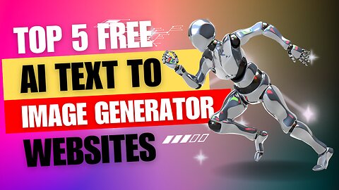 Top 5 Free Best AI Text-To-Image Generators