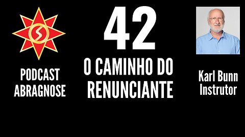 O CAMINHO DO RENUNCIANTE - AUDIO DE PODCAST 42