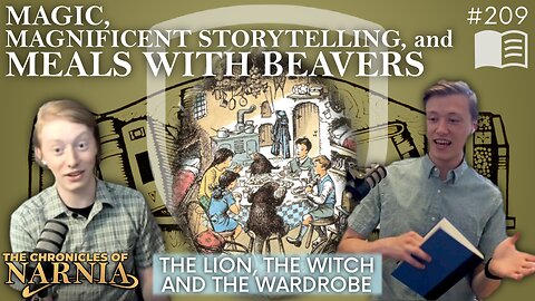 Episode 209: Magic, Magnificent Storytelling Devices, and Meals Shared w/ Beavers