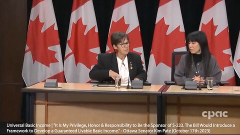 Universal Basic Income | "It Is My Privilege, Honor & Responsibility to Be the Sponsor of S-233. The Bill Would Introduce a Framework to Develop a Guaranteed Livable Basic Income." - Ottawa Senator Kim Pate (Oct 17th 2023)