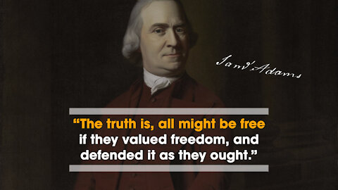 Samuel Adams: "All Might be Free"