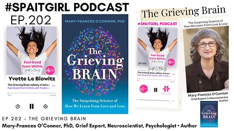 The Grieving Brain w/Mary-Frances O'Connor, PhD | Yvette Le Blowitz | Podcast