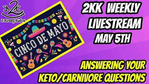 2kk Weekly Livestream May 5th | Answering your Keto/Carnivore questions