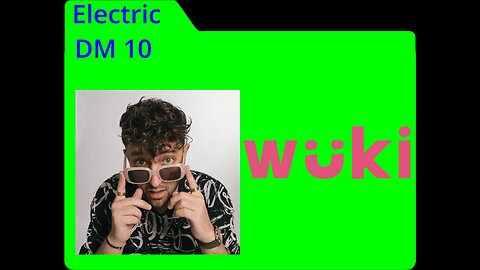 Electric DM 10 [Ep.2] - Wuki
