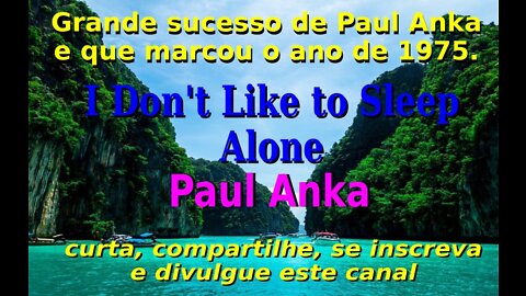 42 - I DON'T LIKE TO SLEEP ALONE - PAUL ANKA
