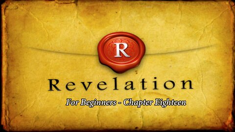 Revelation for Beginners-Chapter Eighteen