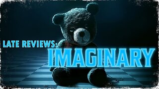 LATE REVIEWS: 'IMAGINARY' (2024)