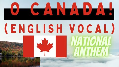 O Canada National Anthem (English Vocal)