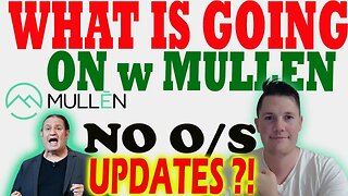 What is Going On w Mullen │ No Mullen O/S Update ?! ⚠️ Mullen Investors Must Watch
