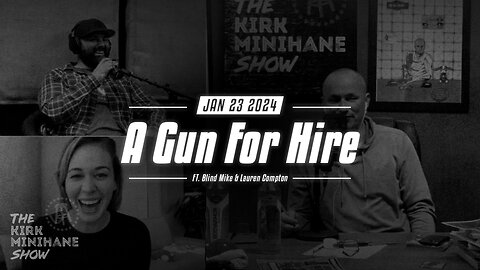 The Kirk Minihane Show Live | A Gun For Hire - January 23, 2024
