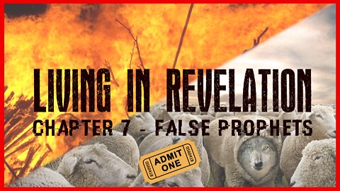 Living in Revelation - False Prophets