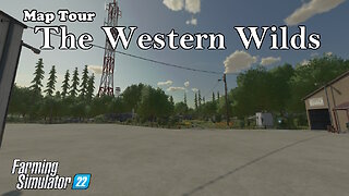 Map Tour | The Western Wilds | Farming Simulator 22