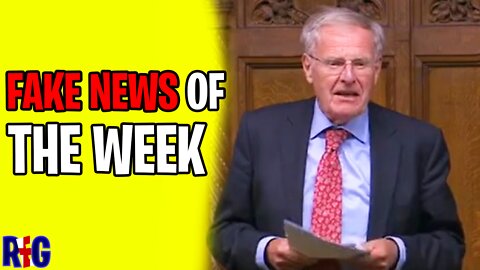 Tory MP Sir Christopher Chope ‘Anti-science extremist’ ( Fake News of the Week EP.1 )