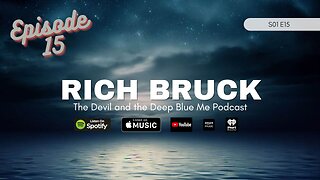 15. Rich Bruck - The Devil and the Deep Blue Me Podcast
