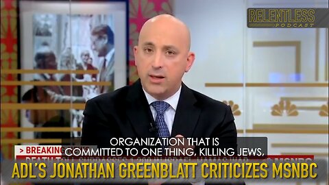 ADL’s Jonathan Greenblatt Criticizes MSNBC