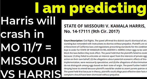 I am predicting: Harris will crash in Missouri on Nov 7 = MISSOURI VS HARRIS