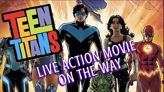 New Teen Titans Live Action Movie In The Works At WB