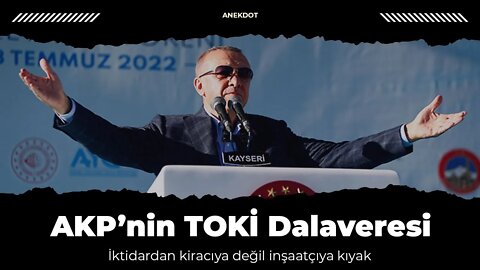 AKP'nin TOKİ Dalaveresi