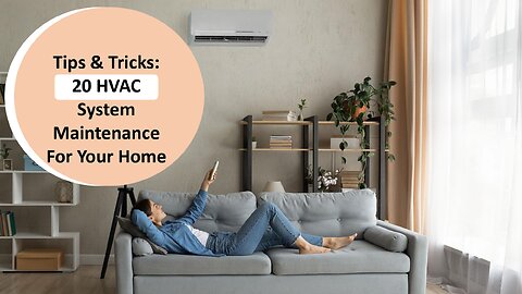 Tips & Tricks: 20 HVAC System Maintenance For Your Home