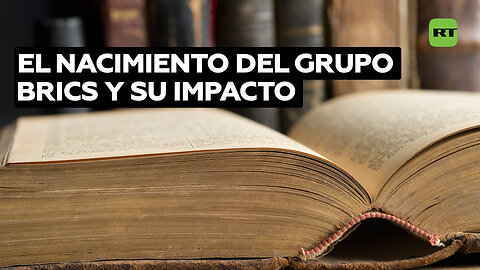 Historia del BRICS: cómo esta asociación logró unir economías que suman más del 25 % del PIB global