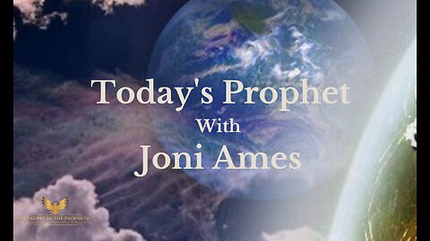 Today's Prophet ~ Joni Ames