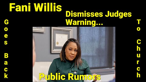 Fani Willis Speaks Out In Public Again & Dismisses Judge McAfee.
