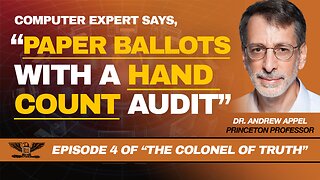 Dr. Appel - Princeton Prof - discusses Securing Our Elections With Paper Ballots and Hand Counts
