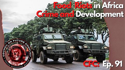 CFC Ep. 91 - Malawi Burns as the People Riot and Crime & Development in the 3rd World