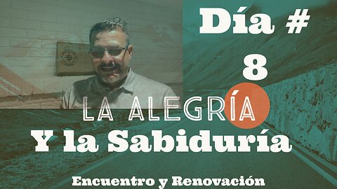 La Sabiduría y la Alegría están estrechamente relacionadas