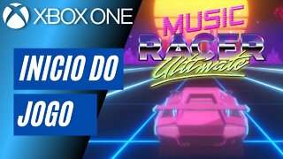 MUSIC RACER ULTIMATE - INÍCIO DO JOGO (XBOX ONE)