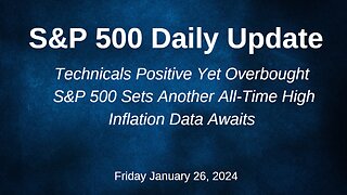 S&P 500 Daily Market Update for Frirday January 26, 2024