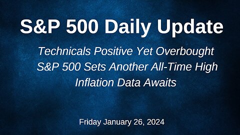 S&P 500 Daily Market Update for Frirday January 26, 2024