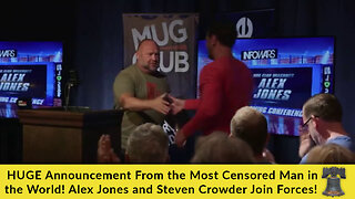 Huge Announcement From the Most Censored Man in the World! Alex Jones and Steven Crowder Join Forces