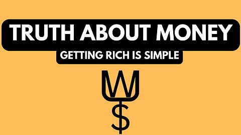 Getting Rich Is Simple | YOU NEED TO KNOW THIS ABOUT MONEY