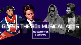 Guess the Celebrity in 5 Seconds (80s Musical Acts) 100 Celebrities