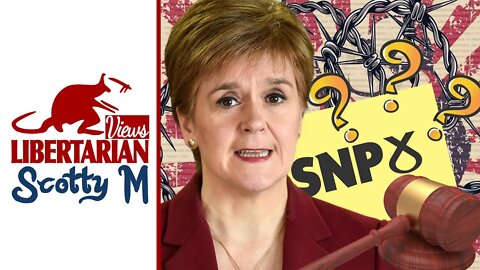 SNP Draconian Laws: Nicola Sturgeon and the True Face of Socialism